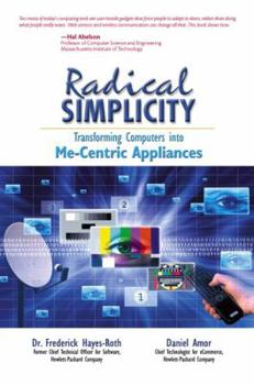 Paperback Radical Simplicity: Transforming Computers Into Me-Centric Appliances Book