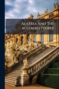 Paperback Austria And The Austrian People Book