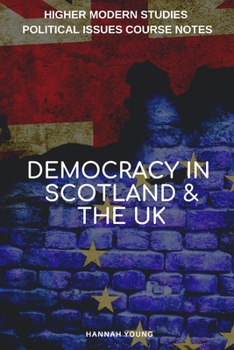 Paperback Democracy in Scotland and the UK: Higher Modern Studies Political Issues Course Notes Book