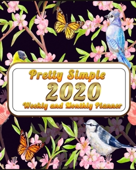 pretty simple 2020 weekly and monthly planner: Best Weekly and Monthly planner Jan 1, 2020 2021 to Dec 31, 2020 2021 | Include Weekly & Monthly Planner + Calendar and 100 plank pages to write