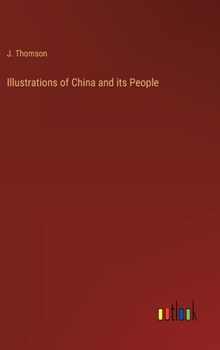 Hardcover Illustrations of China and its People Book