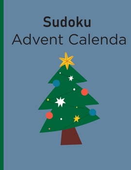 Paperback Sudoku Advent Calendar: Christmas holiday Sudoku Puzzles book amazing game in holiday season include Solutions for adults and kids Book