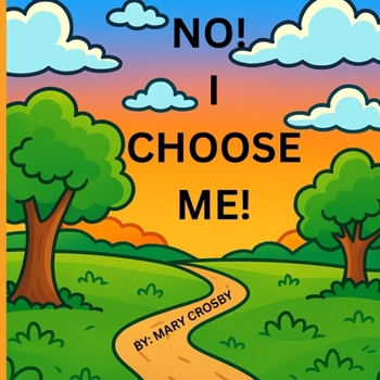 Paperback No! I Choose Me! Book