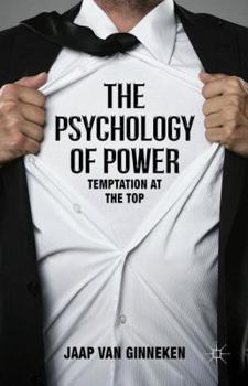 Hardcover The Psychology of Power: Temptation at the Top Book