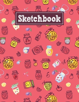 Paperback Sketchbook: 8.5 x 11 Notebook for Creative Drawing and Sketching Activities with Jam Themed Cover Design Book