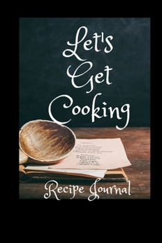 Paperback Let's Get Cooking: Recipe Journal Book