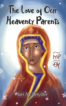 The Love of Our Heavenly Parents