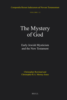 Hardcover The Mystery of God: Early Jewish Mysticism and the New Testament Book