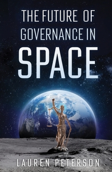 Paperback The Future of Governance in Space Book