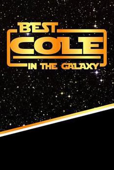 Paperback The Best Cole in the Galaxy: Isometric Dot Paper Drawling Notebook Feature 120 Pages 6x9 Book