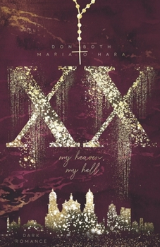 XX - my heaven, my hell - Book #4 of the XX