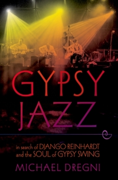 Paperback Gypsy Jazz: In Search of Django Reinhardt and the Soul of Gypsy Swing Book