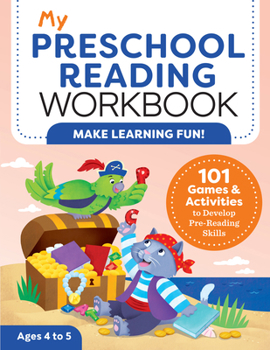 Paperback My Preschool Reading Workbook: 101 Games & Activities to Develop Pre-Reading Skills Book