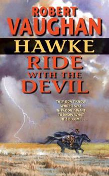 Mass Market Paperback Hawke: Ride with the Devil Book
