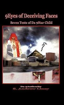 9eyes of Deceiving Faces: Seven Tests of Da 9star Child