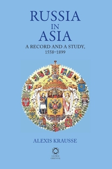 Paperback Russia in Asia: A Record and a Study, 1558-1899 Book