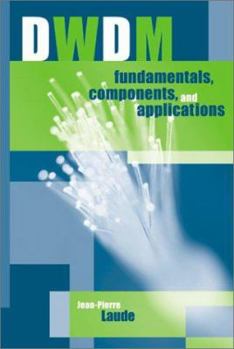 Hardcover DWDM Fundamentals, Components and Applications Book