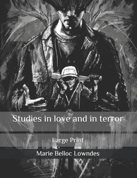 Studies in love and in terror: Large Print