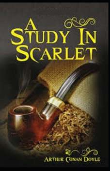 Paperback A Study in Scarlet (Sherlock Holmes series Book 1): illustrated edition Book
