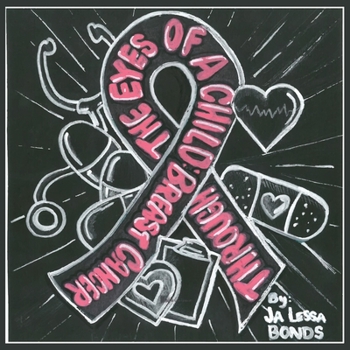 Paperback Through the Eyes of a Child: Breast Cancer Book