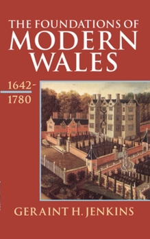 Paperback The Foundations of Modern Wales 1642-1780 Book