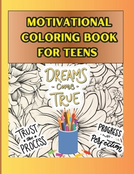 Paperback MOTIVATIONAL COLORING BOOK for TEENS Book