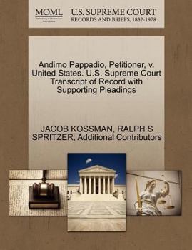 Paperback Andimo Pappadio, Petitioner, V. United States. U.S. Supreme Court Transcript of Record with Supporting Pleadings Book