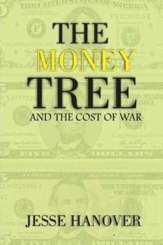 Paperback The Money Tree and The Cost of War Book