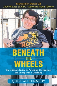 Paperback Beneath the Wheels: The Ultimate Guide to Parenting, Befriending, and Living with a Disability Book
