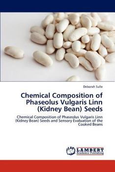 Paperback Chemical Composition of Phaseolus Vulgaris Linn (Kidney Bean) Seeds Book