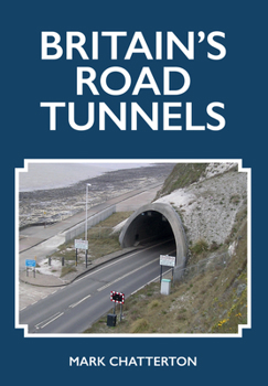 Paperback Britain's Road Tunnels Book