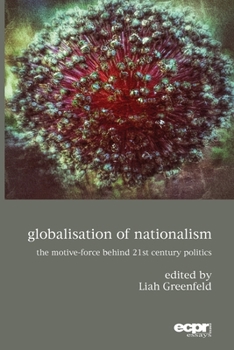 Paperback Globalisation of Nationalism: The Motive-Force Behind Twenty-First Century Politics Book