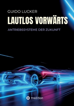 Paperback Lautlos vorwärts: Antriebssysteme der Zukunft [German] Book