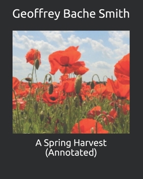 A Spring Harvest (Annotated)