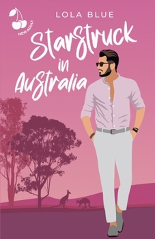 Starstruck in Australia: A Small town celebrity romance