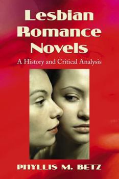 Paperback Lesbian Romance Novels: A History and Critical Analysis Book