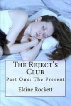 Paperback The Reject's Club: Part One: The Present Book