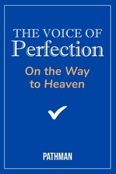 The Voice of Perfection: On the Way to Heaven