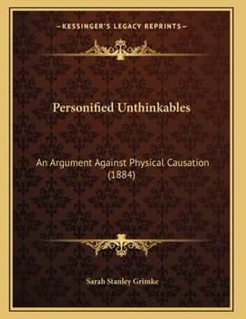 Paperback Personified Unthinkables: An Argument Against Physical Causation (1884) Book