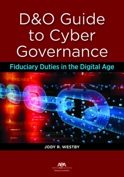 Paperback D&o Guide to Cyber Governance: Fiduciary Duties in the Digital Age Book