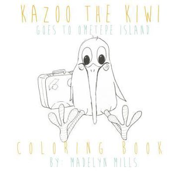 Paperback Kazoo the Kiwi Goes to Ometepe Island Coloring Book