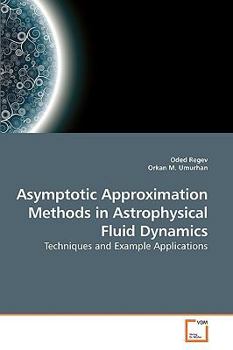 Paperback Asymptotic Approximation Methods in Astrophysical Fluid Dynamics Book