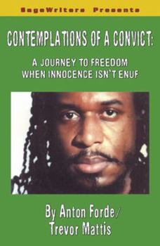Paperback Contemplations of a Convict: A Journey of Freedom when Innocene isn't Enuf Book