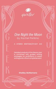 Paperback Qwiller Geek Guide ONE NIGHT THE MOON by Rachel Perkins: a hybrid writing/study aid Book