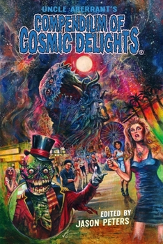 Paperback Uncle Aberrant's Compendium of Cosmic Delights Book