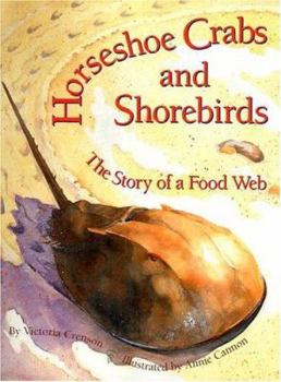 Hardcover Horseshoe Crabs and Shorebirds: The Story of a Food Web Book