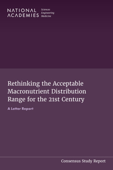 Paperback Rethinking the Acceptable Macronutrient Distribution Range for the 21st Century: A Letter Report Book