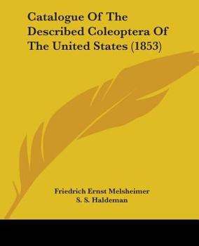 Paperback Catalogue Of The Described Coleoptera Of The United States (1853) Book