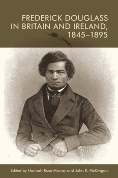 Paperback Frederick Douglass in Britain and Ireland, 1845-1895 Book