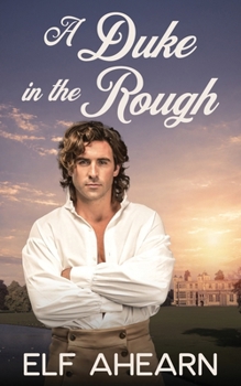A Duke in the Rough (Scandals by the Ton)